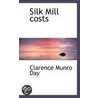Silk Mill Costs door Clarence Munro Day