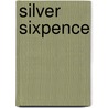 Silver Sixpence by Ruth Sawyer