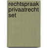 Rechtspraak privaatrecht set