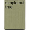 Simple But True by Linda Smith
