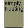 Simply Trusting door Aletha Hinthorn