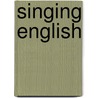 Singing English door Stephen Chadwick