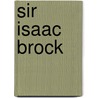 Sir Isaac Brock door Hugh S. Eayrs