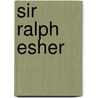 Sir Ralph Esher door Thornton Leigh Hunt