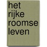 Het Rijke Roomse Leven by A. Rooms