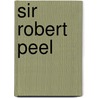 Sir Robert Peel door Franois Pierre Guillaume Guizot