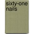 Sixty-One Nails