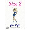 Size 2 For Life door M.D. Paulsen Marc L.