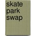 Skate Park Swap