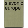 Slavonic Europe by Bain R. Nisbet (Robert Nisbet)