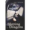 Slaying Dragons door T. McDonald John