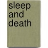 Sleep And Death door Rudolf Steiner