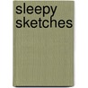Sleepy Sketches door Sketches