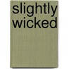 Slightly Wicked door Mary Balogh
