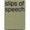 Slips Of Speech door Icon Health Publications