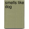 Smells Like Dog door Suzanne Selfors