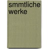 Smmtliche Werke door Friedrich Schiller