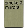 Smoke & Mirrors door John Ramsey Miller