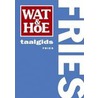 Wat & Hoe taalgids Fries