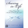 Soaring in Life door Mary Whittle M.S.