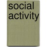 Social Activity door Miriam T. Timpledon