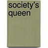 Society's Queen by Anne De Courcy