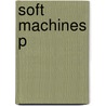 Soft Machines P door Richard A.L. Jones