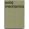 Solid Mechanics door Miriam T. Timpledon