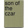Son of the Czar door James M. Graham