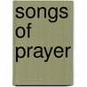 Songs Of Prayer door Lady Tibba Gamble