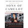 Sons Of Camelot by Laurence Leamer