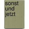 Sonst Und Jetzt door Friedrich August Quenstedt