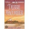 Sooner or Later door Debbie Macomber