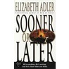 Sooner or Later by Elizabeth Adler