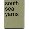 South Sea Yarns door Basil Thomson