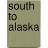 South to Alaska door Nancy Owens Barnes