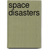 Space Disasters door Michael Woods