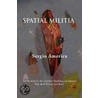 Spatial Militia door Sergio America