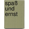 Spaß und Ernst by Daniel Lustig