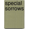 Special Sorrows by Matthew Frye Jacobson
