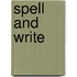 Spell and Write