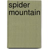 Spider Mountain door Peter T. Deutermann