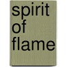 Spirit Of Flame door E. Allison Peers