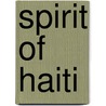 Spirit Of Haiti by Myriam:Chanoy Chancy
