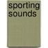 Sporting Sounds
