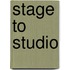 Stage to Studio