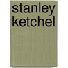 Stanley Ketchel door Eugene Skazinski
