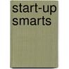 Start-Up Smarts door Michael Rybarski