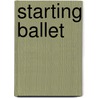Starting Ballet door N. Katrak