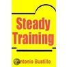 Steady Training by Antonio Bustillo